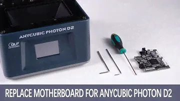 Replace Motherboard For Anycubic Photon D2