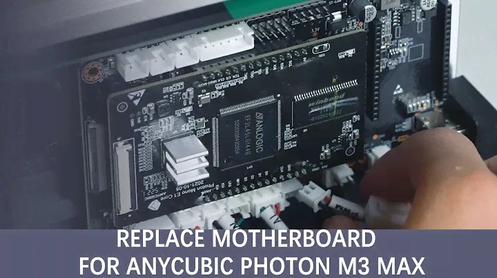 Replace Motherboard for Anycubic Photon M3 Max