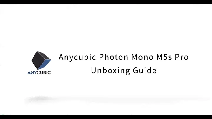 Anycubic Photon Mono M5s Pro Unboxing Guide