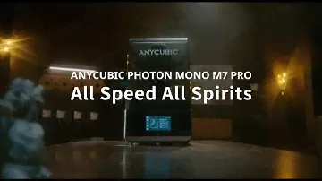 Anycubic Photon Mono M7 Pro. All Speed All Spirits.