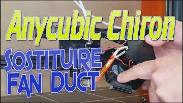 Upgrade Stampante 3D Anycubic Chiron come sostituire il Fan Duct