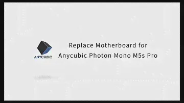 Replace Motherboard for Anycubic Photon Mono M5s Pro